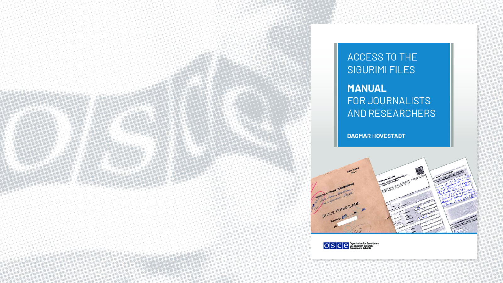Access to the Sigurimi files: Manual for journalists and researchers